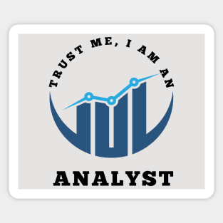 Trust Me, I am an Analyst Sticker